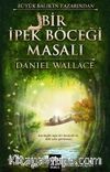 Bir İpek Böceği Masalı