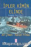 İpler Kimin Elinde & Komplo Teorileri