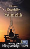 Gidenlerin Eseridir Yalnızlık