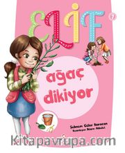 Elif Ağaç Dikiyor
