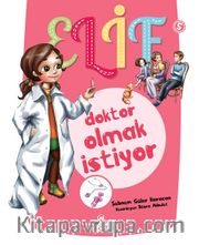 Elif Doktor Olmak İstiyor