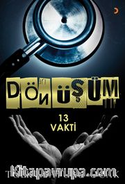 Dönüşüm <br /> 13 Vakti
