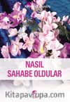 Nasıl Sahabe Oldular?