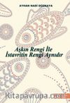 Aşkın Rengi ile İstavritin Rengi Aynıdır