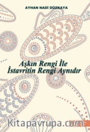 Aşkın Rengi ile İstavritin Rengi Aynıdır