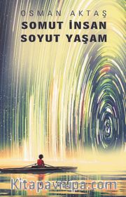 Somut İnsan Soyut Yaşam