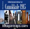 Çanakkale 1915 & Gelibolu Koylarında Gözlerimiz Yaşlı