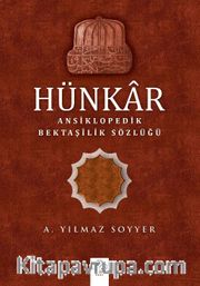 Hünkar / Ansiklopedik Bektaşilik Sözlüğü (Karton Kapak)