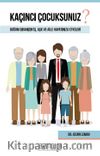 Kaçıncı Çocuksunuz? & Doğum Sıranızın İş, Aşk ve Aile Hayatınıza Etkileri  