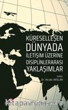Küreselleşen Dünyada İletişim Üzerine  Disiplinlerarası Yaklaşımlar