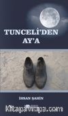Tunceli’den Ay’a