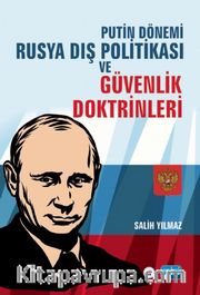 Putin Dönemi Rusya Dış Politikası ve Güvenlik Doktrinleri