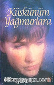 Küskünüm Yağmurlara