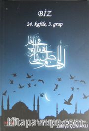 Biz <br /> 24. Kafile 3. Grup