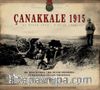 Çanakkale 1915 & 25 Nisan 1915 - 9 Ocak 1916