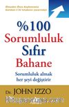 %100 Sorumluluk Sıfır Bahane