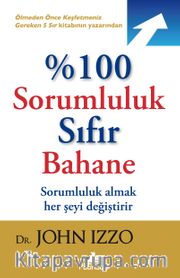 %100 Sorumluluk Sıfır Bahane