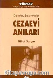 Cezaevi Anıları: Davalar, Savunmalar