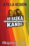 Bir Başka Kandil & Kırk Yıl Önce... Kırk Yıl Sonra