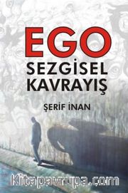 Ego <br /> Sezgisel Kavrayış