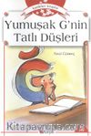 Yumuşal G'nin Tatlı Düşleri