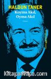 Koyma Akıl, Oyma Akıl