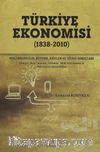 Türkiye Ekonomisi (1838-2010) & Mali Bağımlılık, Büyüme, Krizler ve Siyasi Sonuçları
