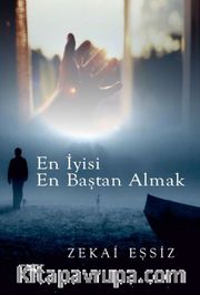 En İyisi Baştan Almak