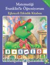 Matematiği Franklin’le Öğreniyorum - Eğlenceli Etkinlik Kitabım