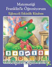 Matematiği Franklin’le Öğreniyorum - Eğlenceli Etkinlik Kitabım