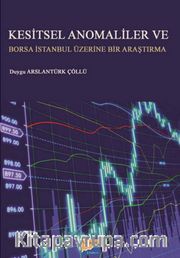 Kesitsel Anomaliler ve Borsa İstanbul Üzerine Bir Araştırma