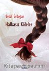 Halkasız Köleler