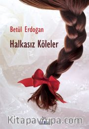 Halkasız Köleler