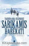 Tarihin Arka Yüzündeki Sarıkamış Harekatı