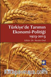 Türkiye'de Tarımın Ekonomi-Politiği 1923-2013