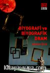 Biyografi ve Biyografik Dram