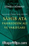 Selçuklunun Son Veziri Sahib Ata Fahreddin Ali Ve Vakıfları 
