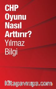 CHP Oyunu Nasıl Arttırır?