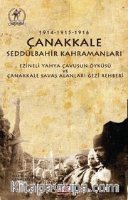 1914-1915-1916 Çanakkale Seddülbahir Kahramanları