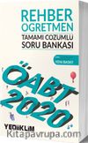 2020 KPSS ÖABT Rehber Öğretmen Tamamı Çözümlü Soru Bankası
