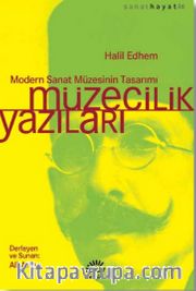Müzecilik Yazıları <br /> Modern Sanat Müzesinin Tasarımı