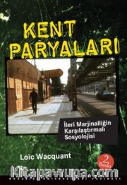 Kent Paryaları <br /> İleri Marjinalliğin Karşılaştırmalı Sosyolojisi