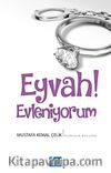 Eyvah! Evleniyorum