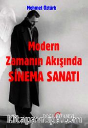 Modern Zamanın Akışında Sinema Sanatı