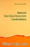 Mukayeseli İslam Hukuk Düşüncesinin Temellendirilmesi