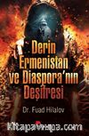 Derin Ermenistan ve Diaspora'nın Deşifresi