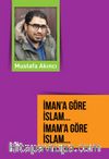 İman'a Göre İslam... & İmam'a Göre İslam...