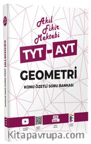 TYT-AYT Geometri Konu Özetli Soru Bankası / Akıl Fikir Mektebi