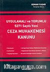 Uygulamalı ve Yorumlu 5271 Sayılı Yeni Ceza Muhakemesi Kanunu