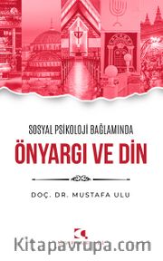 Sosyal Psikoloji Bağlamında Önyargı ve Din